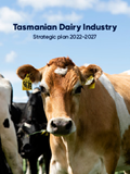 Tasmanian Dairy Industry Strategic Plan 2022-2027